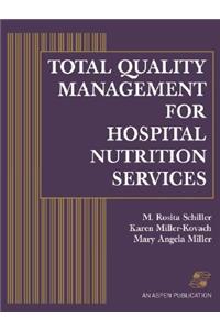 Total Quality Management for Hospital Nutr Services