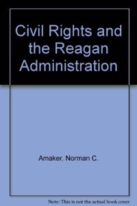Civil Rights and the Reagan Administration