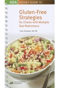 ADA Pocket Guide to Gluten-Free Strategies for Clients with Multiple Diet Restrictions