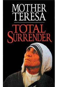 Total Surrender: Mother Teresa