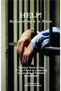 Help! My Loved One Is in Prison