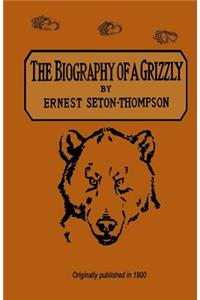 The Biography Of A Grizzly