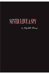 Never Love a Spy