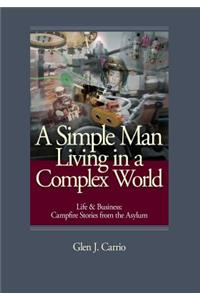 A Simple Man Living in a Complex World