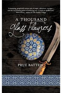 A Thousand Glass Flowers
