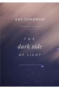 The Dark Side of Light