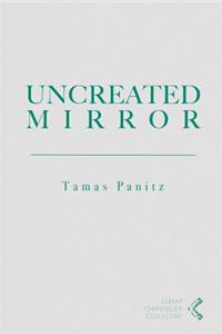 Uncreated Mirror