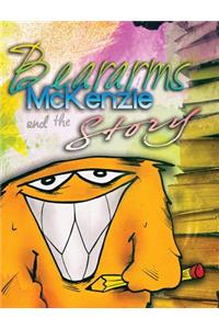 Beararms McKenzie and the Story
