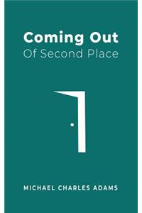 Coming Out Of Second Place