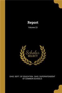 Report; Volume 23