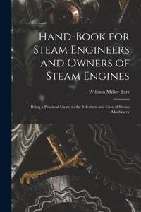 Hand-Book for Steam Engineers and Owners of Steam Engines