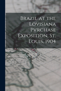 Brazil at the Lovisiana Pvrchase Exposition, St. Louis, 1904