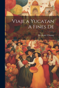 Viaje a Yucatan A Fines De