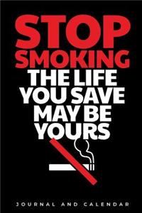 Stop Smoking The Life You Save May Be Yours