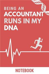 Being an Accountant Runs In My DNA Notebook