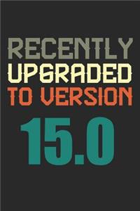 Recently Upgraded To Version 15.0
