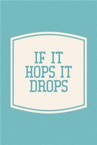If It Hops It Drops