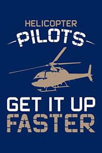 Helicopter Pilots Get It Up Faster