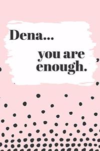 Dena You are Enough