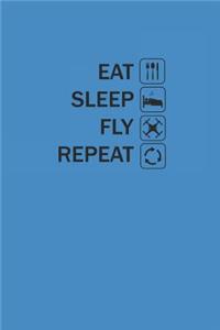 Eat Sleep Fly Repeat: DROHNEN NOTIZBUCH Drones Notebook Drone Journal 6x9 kariert squared