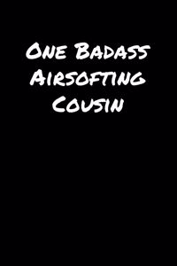 One Badass Airsofting Cousin