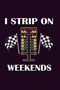 I strip On Weekends