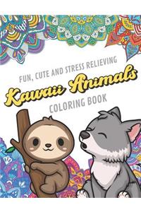 Fun Cute And Stress Relieving Kawaii Animals Coloring Book