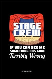 Stage Crew If You Can See Me Something Has Gone Terribly Wrong