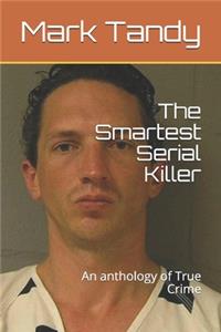 The Smartest Serial Killer