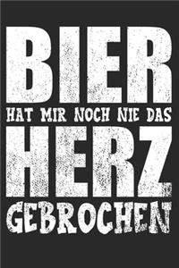 Bier hat mir noch nie das Herz gebrochen