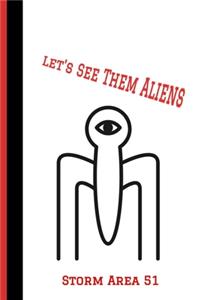 Let's See Them Aliens Storm Area 51