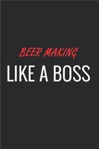 Beer Making Like a Boss