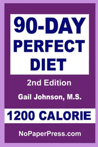 90-Day Perfect Diet - 1200 Calorie