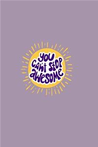 You Can't Stop Awesome