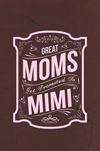 Great Moms Get Promoted to Mimi