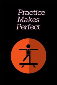 Practice Makes Perfect