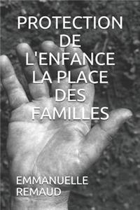 Protection de l'Enfance La Place Des Familles