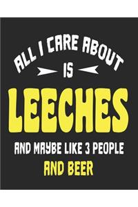 All I Care About is Leeces and Maybe Like 3 People and Beer
