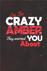 I'm The Crazy Amber They Warned You About