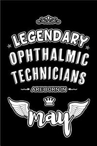 Legendary Ophthalmic Technicians are born in May