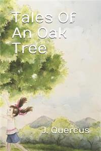Tales Of An Oak Tree