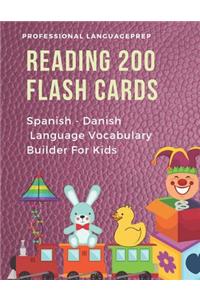Reading 200 Flash Cards Spanish - Danish Language Vocabulary Builder For Kids