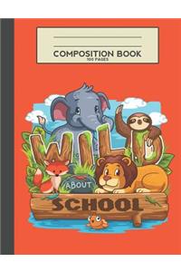 Wild About School Composition Book 100 Pages
