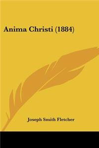 Anima Christi (1884)