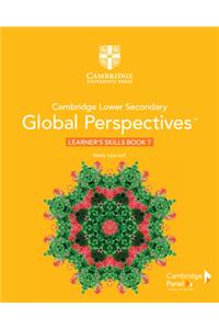 Cambridge Lower Secondary Global Perspectives Stage 7 Learner's Skills Book