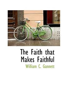 The Faith That Makes Faithful