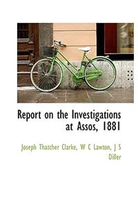 Report on the Investigations at Assos, 1881