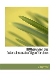 Mittheilungen Des Naturwissenschaftligen Vereines