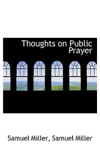 Thoughts on Public Prayer