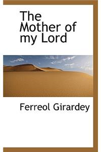 The Mother of My Lord